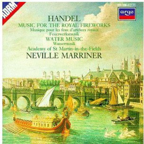 HANDEL: FIREWORKS & WATER MUSIC - MARRINER, ACADEMY OF ST. MARTIN IN THE FIELDS