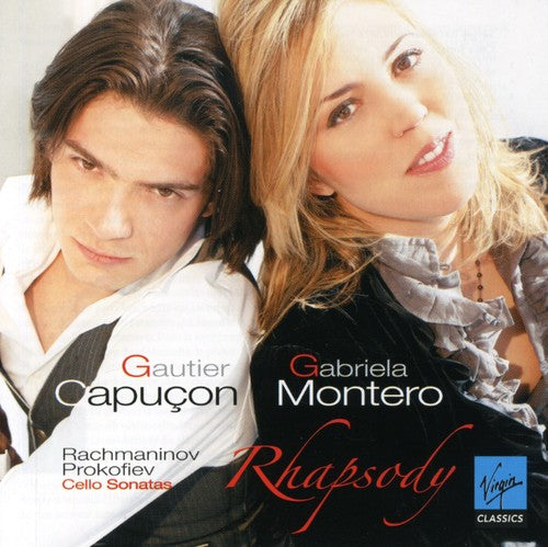 Rhapsody: Rachmaninov & Prokofiev Cello Sonatas - Gautier Capucon, Gabriela Montero