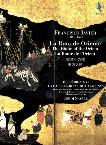 JAVIER: ROUTE OF THE ORIENT:  CAPELLA REIAL DE CATALUNYA, SAVALL (2 HYBRID SACD)