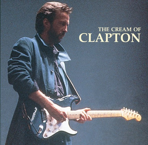 ERIC CLAPTON: CREAM OF CLAPTON