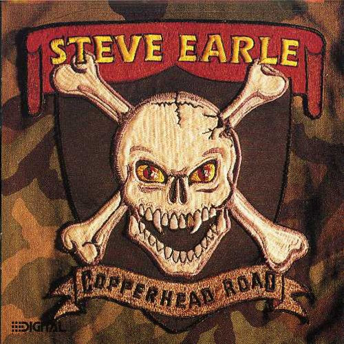 STEVE EARLE: COPPERHEAD ROAD