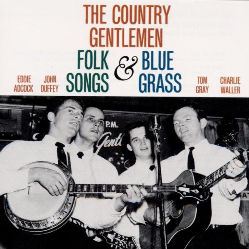 THE COUNTRY GENTLEMEN - FOLK SONGS & BLUEGRASS