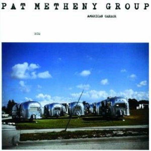 PAT METHENY: AMERICAN GARAGE - TOUCHSTONES SERIES