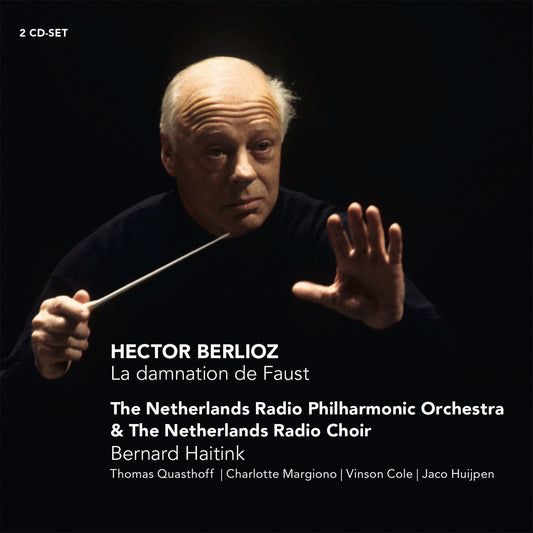 BERLIOZ: LA DAMNATION DE FAUST - BERNARD HAITINK & NETHERLANDS RADIO PHILHARMONIC ORCHESTRA & CHOIR (2 CDS)