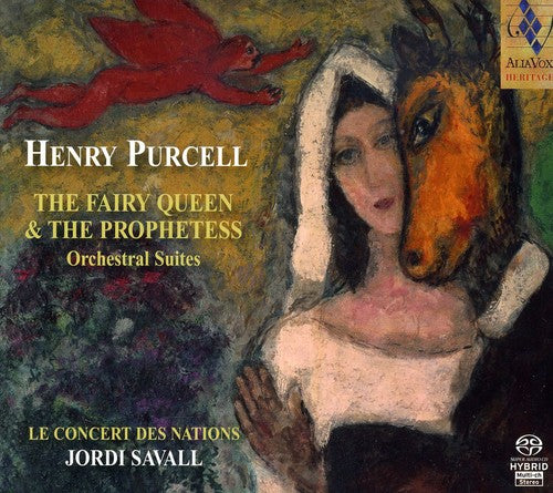 PURCELL: FAIRY QUEEN & THE PROPHETESS ORCHESTRAL SUITES - LE CONCERT DES NATIONS, SAVALL (HYBRID SACD)