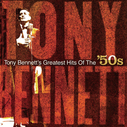 TONY BENNETT: HITS OF THE 50'S