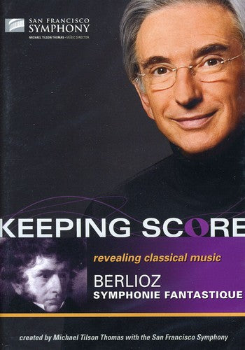 KEEPING SCORE: BERLIOZ SYMPHONIE FANTASTIQUE (DVD)