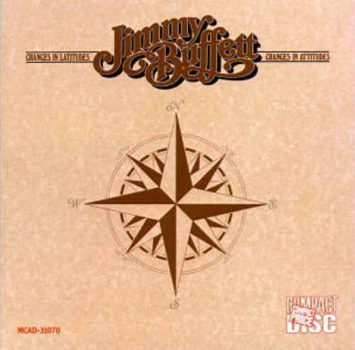 JIMMY BUFFETT: CHANGES IN LATITUDES, CHANGES IN ATTITUDES