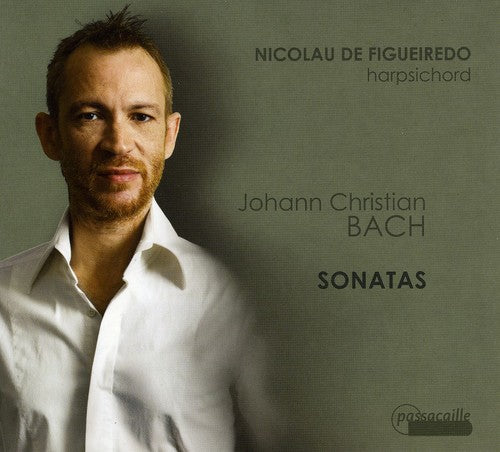 Bach, J.C.: Harpsichord Sonatas - Nicolau de Figueiredo