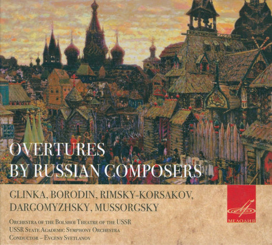 Overtures by Russian Composers - Orchestra of the Bolshoi Theatre of the USSR, Evgeny Svetlanov