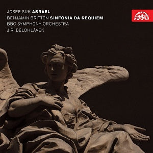 Suk: Asrael; Britten: Sinfonia da Requiem - BBC Symphony Orchestra, Jiří Bělohlávek (2 CDs)