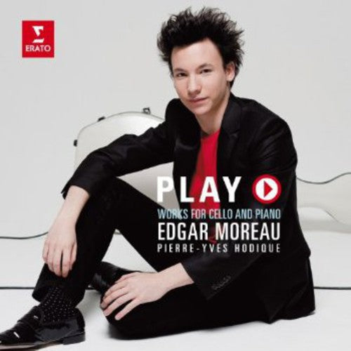 Play: Works for Cello & Piano - Edgar Moreau