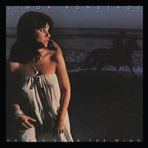 LINDA RONSTADT: HASTEN DOWN THE WIND