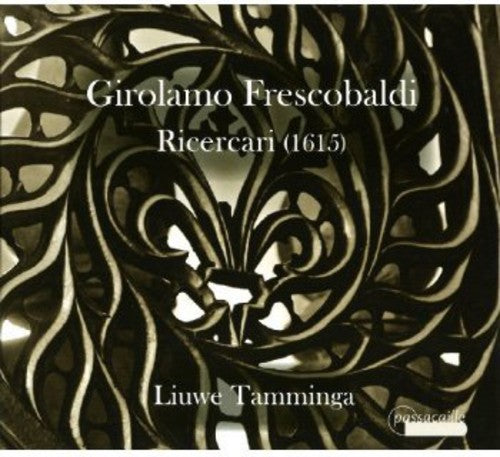 Frescobaldi: Ricercari (1615) - Liuwe Tamminga