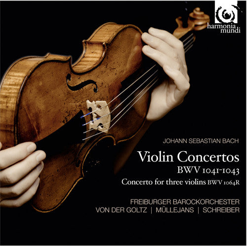 BACH: VIOLIN CONCERTOS BWV 1041 1043 & 1064 - GOLTZ / SCHREIBER