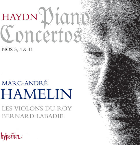 HAYDN: Piano Concertos Nos 3, 4 & 11 - Marc-André Hamelin, Les Violons du Roy, Bernard Labadie