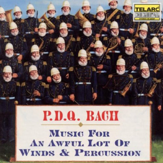 P.D.Q. BACH & PETER SCHICKELE: MUSIC FOR AN AWFUL LOT OF WINDS & PERCUSSION -