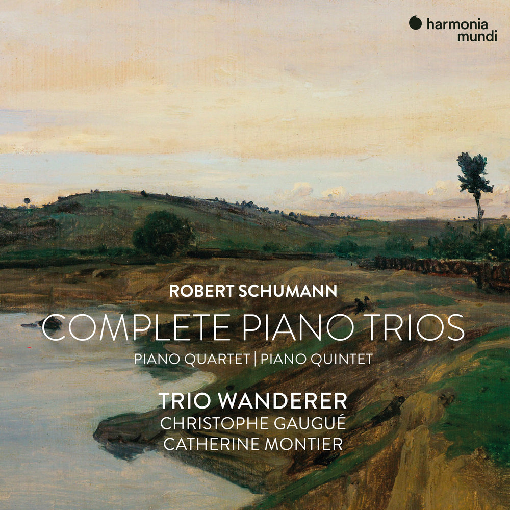 Schumann: Complete Piano Trios, Quartet & Quintet - Trio Wanderer, Christophe Gaugué and Catherine Montier (3 CDs)