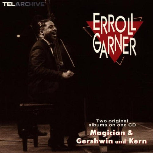 ERROLL GARNER: MAGICIAN & GERSHWIN AND KERN