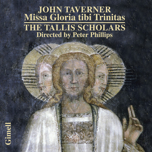 TAVERNER: Missa Gloria Tibi Trinitas; Magnificats for 4, 5 & 6 - Tallis Scholars