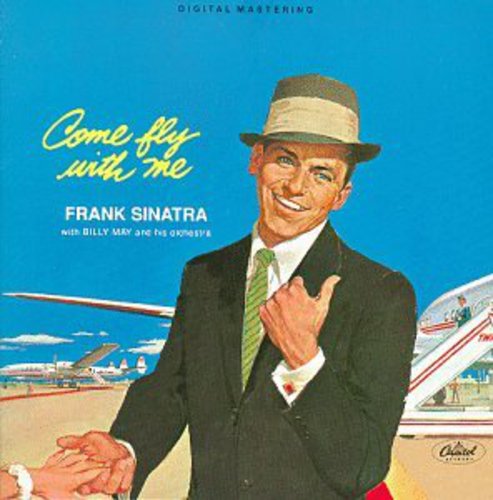 FRANK SINATRA: COME FLY WITH ME