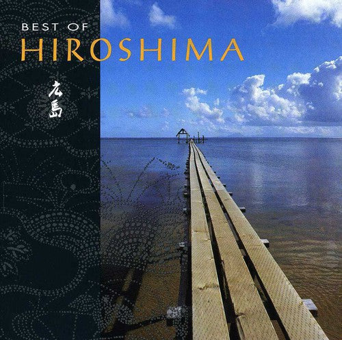 HIROSHIMA: BEST OF