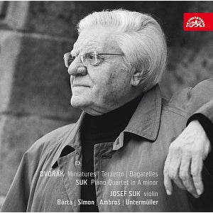 DVORAK: Miniatures, Bagatelles, Terzetto; SUK: Piano Quartet Op. 1 - Suk/Ambros/Untermüller/Barta/Simon