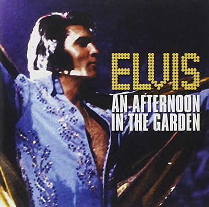 ELVIS PRESLEY: AFTERNOON IN THE GARDEN