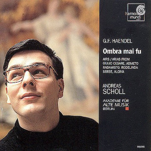 HANDEL: OMBRA MAI FU - AIRS, OVERTURES & CONCERTI: ANDREAS SCHOLL, AKADEMIE FUR ALTE MUSIK