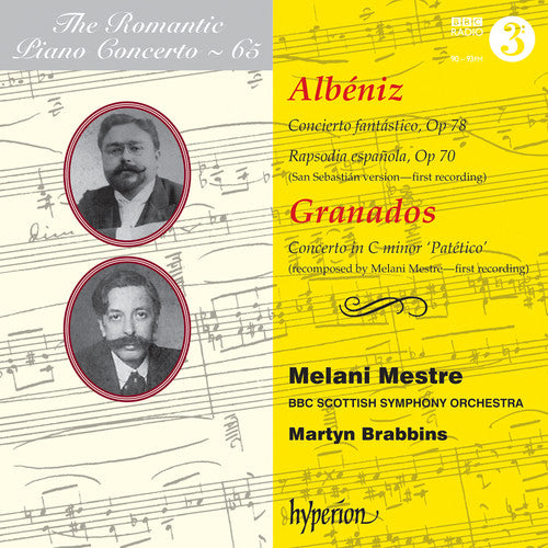 The Romantic Piano Concerto, Vol. 65 - Albéniz & Granados: Piano Concertos - Melani Mestre, BBC Scottish Symphony Orchestra, Martyn Brabbins