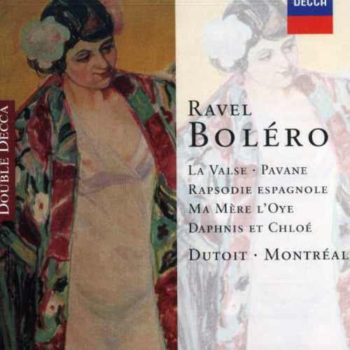 RAVEL: BOLERO, LA VALSE, MA MERE L'OYE, DAPHNIS & CHLOE - DUTOIT, MONTREAL SYMPHONY (2 CDS)