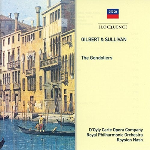 GILBERT & SULLIVAN: THE GONDOLIERS - D'OYLY CARTE OPERA COMPANY (2 CDS)