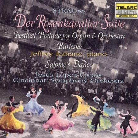 STRAUSS, R: DER ROSENKAVALIER SUITE; SALOME'S DANCE; BURLESKE; FESTIVAL PRELUDE FOR ORGAN - Lopez-Cobos, Cincinnati Symphony Orchestra