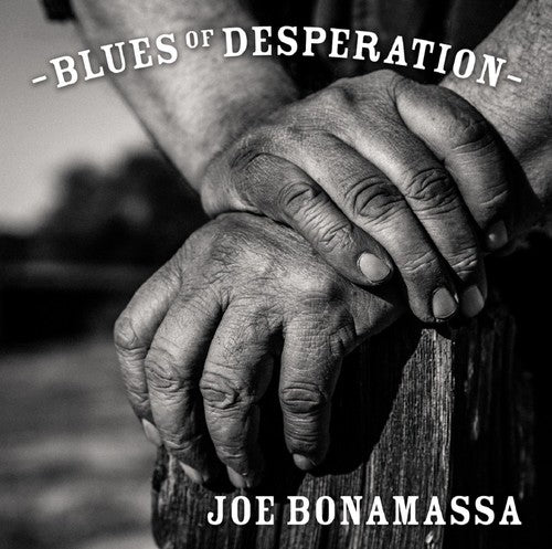 JOE BONAMASSA: BLUES OF DESPERATION