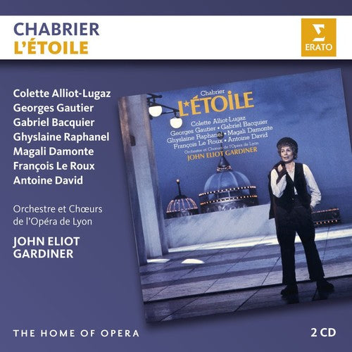 CHABRIER: L'etoile - John Eliot Gardiner, Orchestra & Chorus de l'Opera de Lyon (2 CDs)