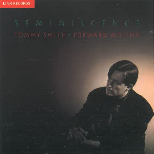Reminiscence - Tommy Smith, Forward Motion