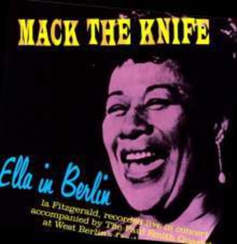 Ella Fitzgerald: Mack the Knife - Ella in Berlin