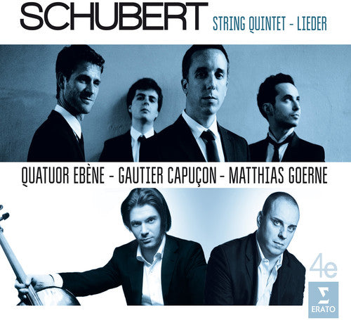 Schubert: Lieder; Quintet - Quatuor Ebene