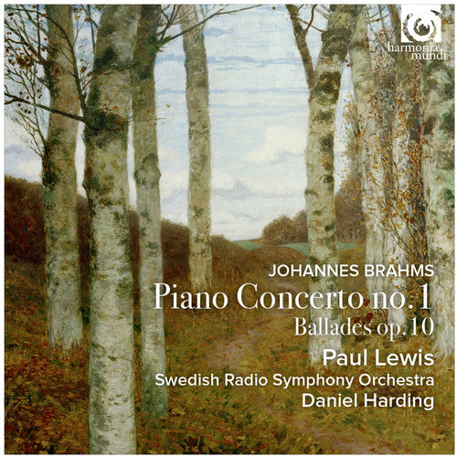 Brahms: Piano Concerto No. 1, Solo Works - Paul Lewis, Swedish Radio Symphony Orchestra