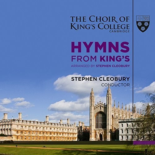 HYMNS FROM KING'S - The Choir of King's College, Stephen Cleobury