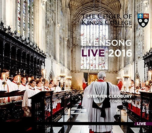 EVENSONG LIVE 2016 - The Choir of King’s College, Cambridge