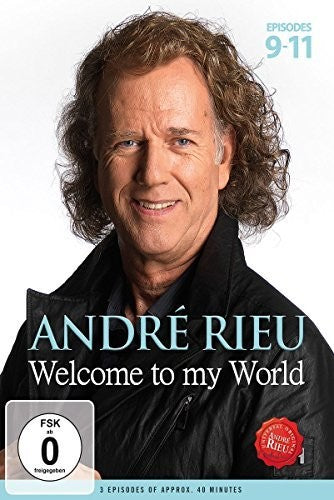 WELCOME TO MY WORLD: EPISODES 9-11) - RIEU,ANDRE (DVD)