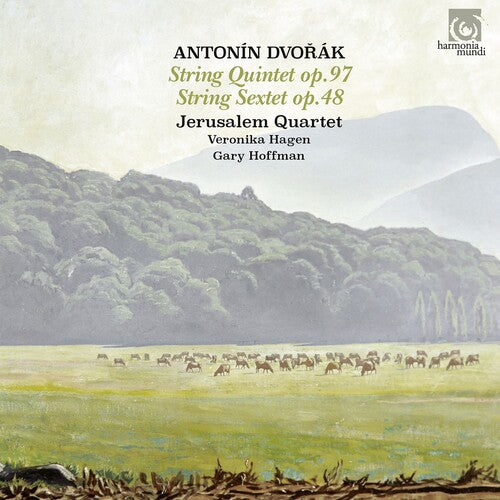 Dvorak: String Quintet No. 3, String Sextet Op. 48 - Jerusalem Quartet, Veronica Hagen, Gary Hoffman