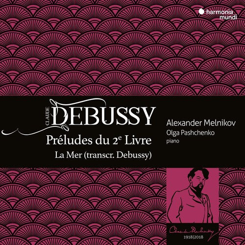 Debussy: Preludes Livre II; La Mer - Alexander Melnikov, Olga Pashchenko