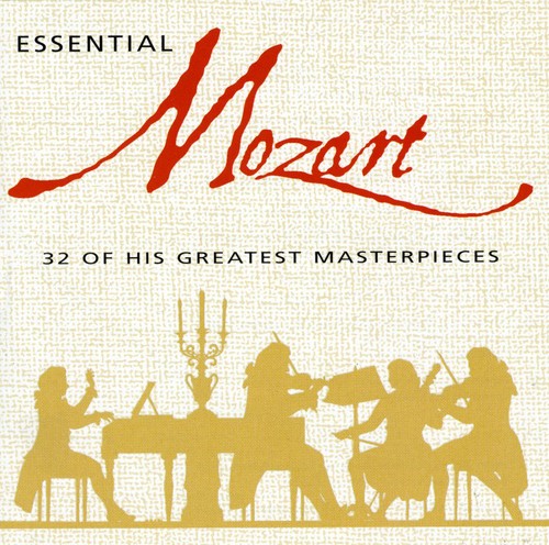 ESSENTIAL MOZART - HIS GREATEST MASTERPIECES
