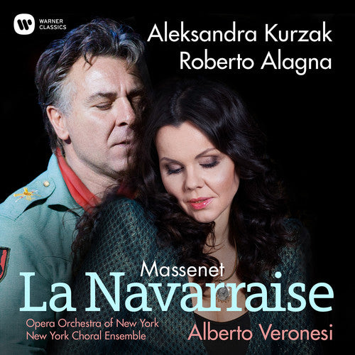 Massenet: La Navarraise - Roberto Alagna, Aleksandra Kurzak, Opera Orchestra of New York