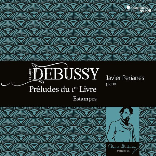 Debussy: Preludes Book 1, Estampes - Javier Perianes