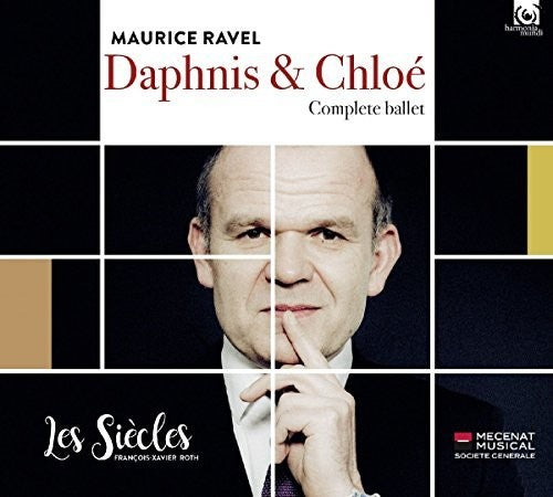 Ravel: Daphnis et Chloé - Les Siècles, Ensemble Aedes and François-Xavier Roth