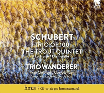 Schubert: Piano Trio Op. 100, Trout Quintet - Trio Wanderer