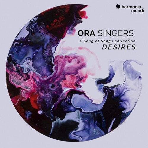 Desires: A Song Of Songs Collection - Ora Singers